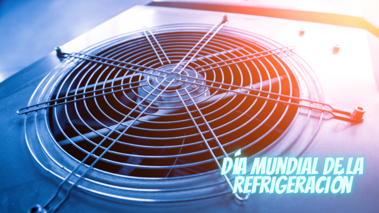 CELEBRANDO EL DÍA MUNDIAL DE LA REFRIGERACIÓN